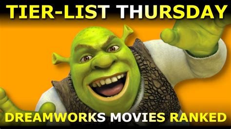 All 39 Dreamworks Movies Ranked From Worst To Best Tier List Thursday