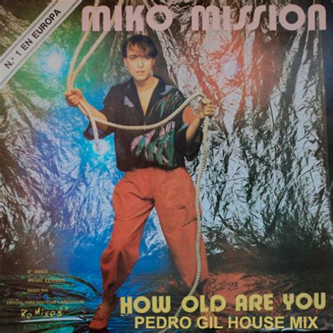 Stream Miko Mission How Old Are You Pedro Gil House Mix By Pedro