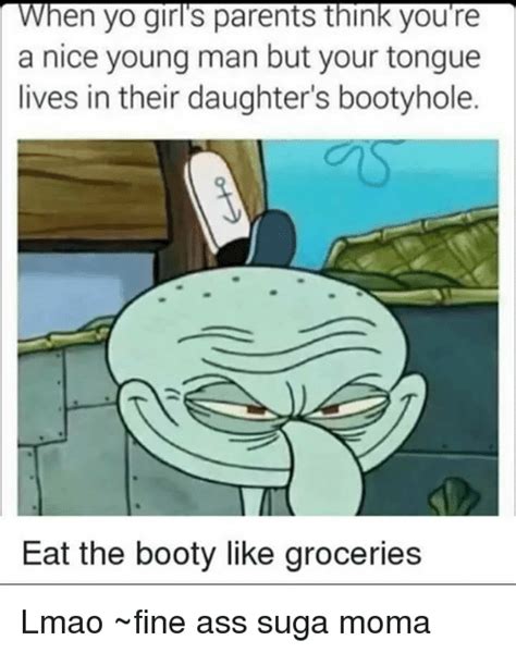 Best Memes About Eat The Booty Like Groceries Eat The Booty