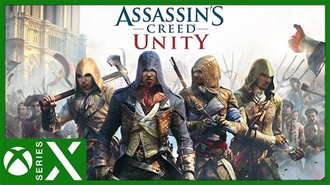 Assassin S Creed Unity Xbox Series X Youtube