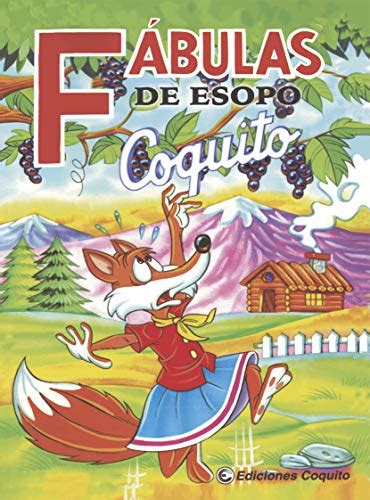 Fábulas De Esopo Coquito Volumen 2 Fabulas De Esopo Spanish Edition