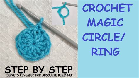 How To Crochet Magic Circle Crochet Magic Ring Absolute Beginner Tutorial Easy Step By Step
