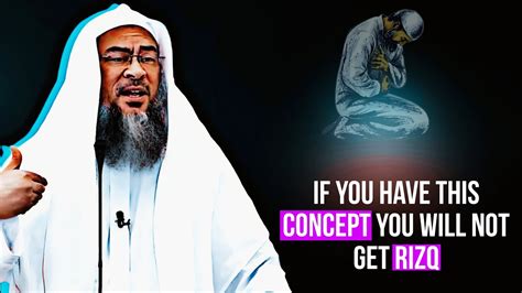 If You Have This Concept You Will Not Get Rizq Sheikh Assim Al