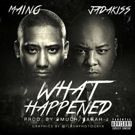 maino what happened feat jadakiss hiphop n more
