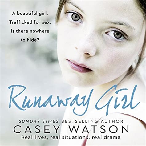 Runaway Girl A Beautiful Girl Trafficked For Sex Is There Nowhere To Hide Audio Download