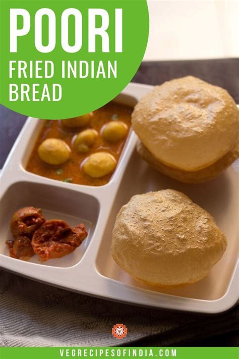 Poori Is A Traditional Indian Fried Bread That Goes Well With Almost