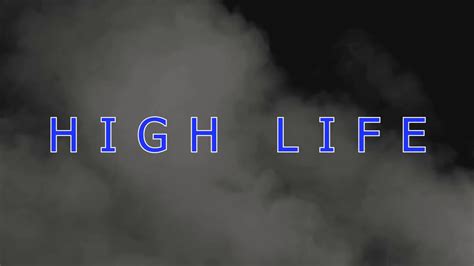 High Life Youtube