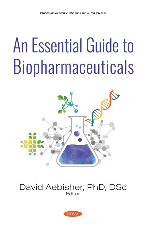 An Essential Guide To Biopharmaceuticals Nova Science Publishers