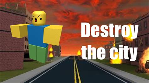 Roblox Destroy A City Otosection