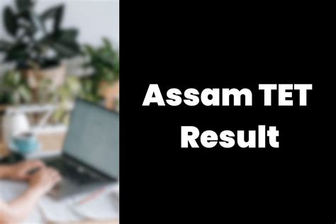 Assam TET Result 2023 OUT Check UP LP Ssa Assam Gov In