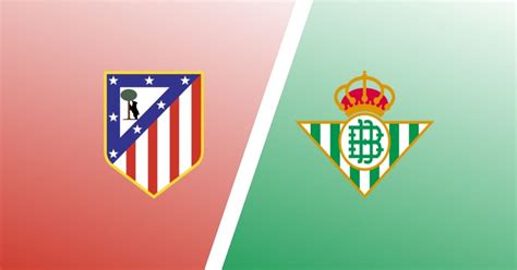 Atletico madrid have a goal kick. Atletico Madrid vs Real Betis Predictions & Team News ...