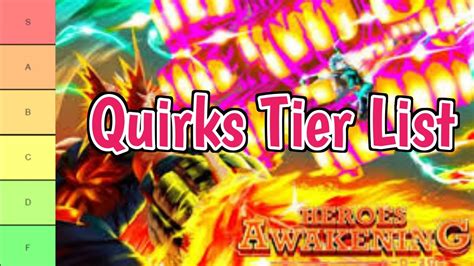 New Heroes Awakening Quirks Tier List 2023 All Quirks Ranked From