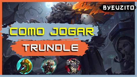 TRUNDLE JG COMO JOGAR DE TRUNDLE ATUALIZADO GAMEPLAY EXPLICATIVA