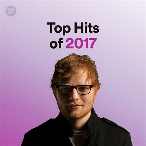 Top Hits Of 2017 Spotify Playlist