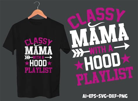 Classy Mama With A Hood Playlist Graphic By Tshirtonly · Creative Fabrica