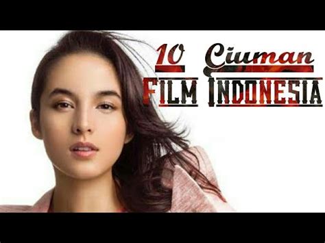 Nonton film bioskop online dengan sub indonesia terbaru. 10 Ciuman HOT !!! Film Indonesia - YouTube