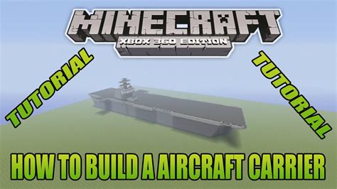 Minecraft Xbox Edition Tutorial How To Build A Aircraft Carrier Youtube