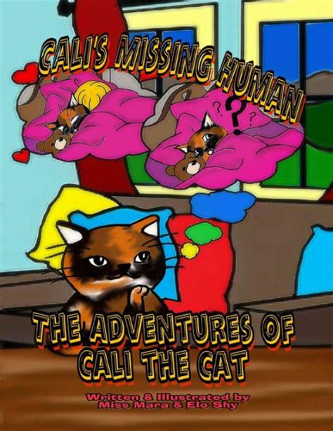 The Adventures Of Cali The Cat Calis Missing Human By Mara Reitsma Elo Shy Paperback