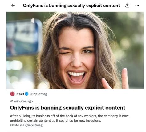 Onlyfans Is Banning Sexually Explicit Content Input Inputmag If 41 Minutes Ago Onlyfans Is