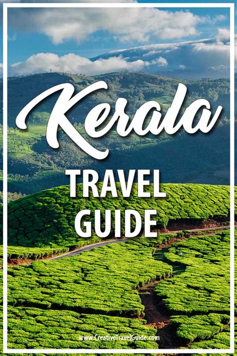 How To Plan Your Kerala Itinerary Creative Travel Guide