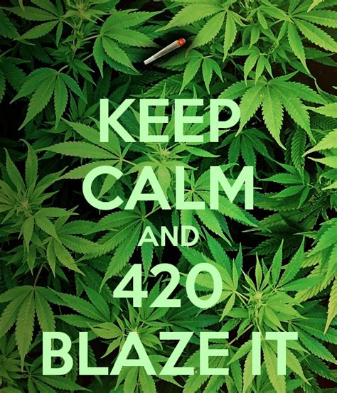 420 Blaze It Wallpaper Keep Calm And 420 Blaze It Poster 420blazeit