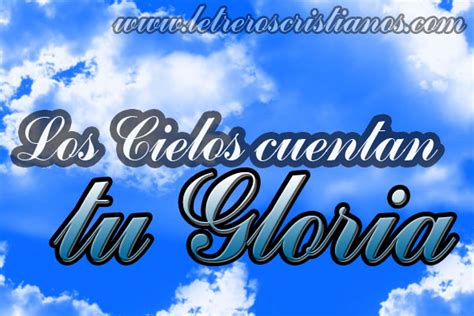 Los Cielos Cuentan Tu Gloria Letreros Imagenes