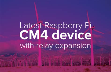 Latest Raspberry Pi Cm4 Device With Relay Expansion Techbase Group