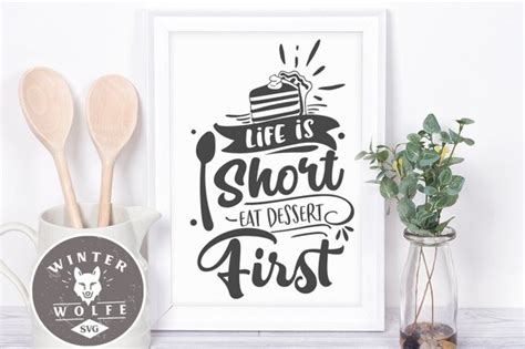 Life Is Short Eat Dessert First Svg Cut File Commercial Use Etsy