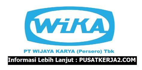 Pt wijaya karya (persero) tbk. Lowongan Kerja Jakarta S1 PT Wijaya Karya BUMN Februari ...