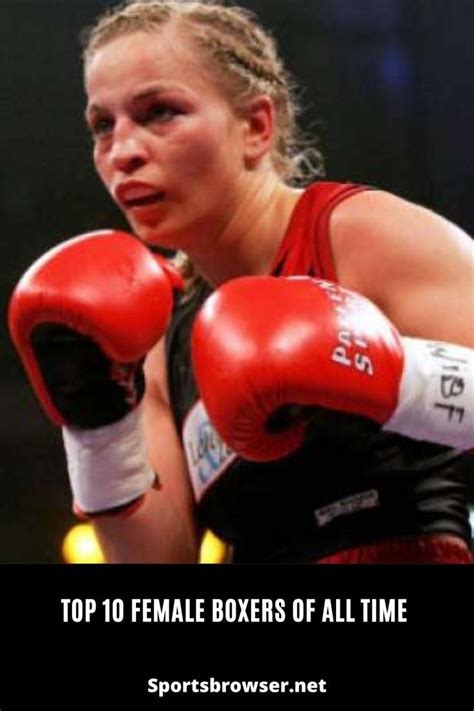 Top 10 Female Boxers Of All Time Female Boxers Women Boxing Boxing