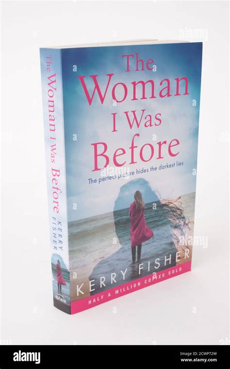 The Book The Woman I Was Before By Kerry Fisher Stock Photo Alamy