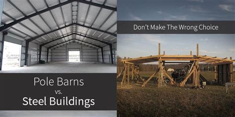 Pole Barn Vs Metal Building Which Kit Is The Best Choice For You
