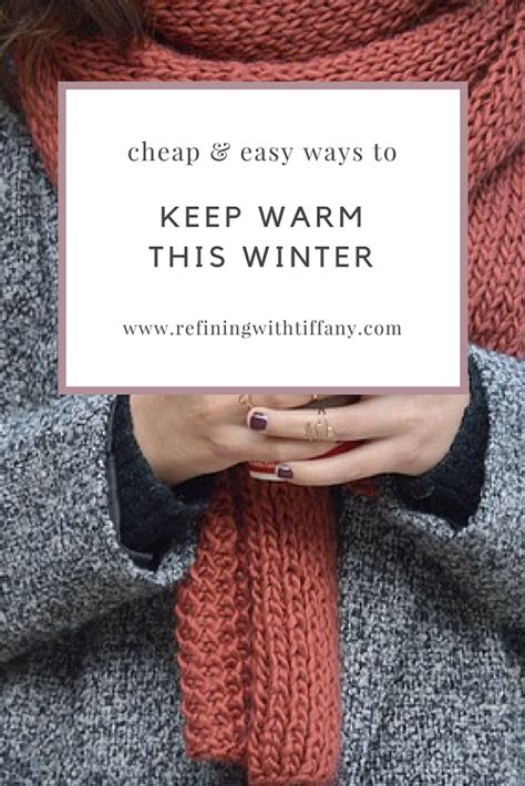 Cheap And Easy Ways To Keep Warm This Winter Keep Warm Warm Winter