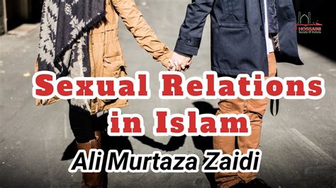 Sexual Relations In Islam English Subtitles Maulana Ali Murtaza Zaidi Youtube