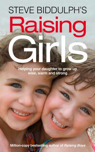 Raising Girls By Steve Biddulph