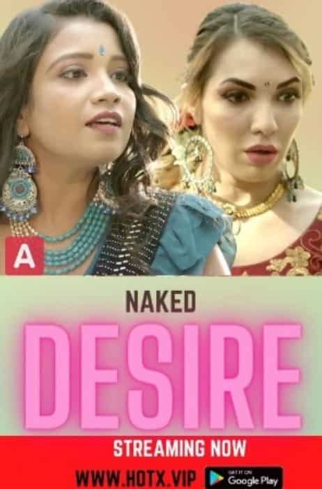 Watch And Download Naked Desire Hotx Hindi Short Film Hdmovie