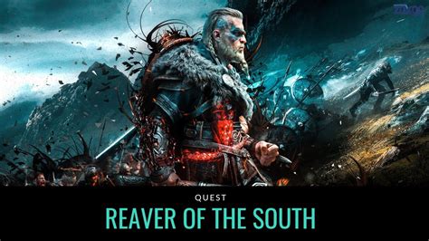 Assassin S Creed Valhalla Quest Reaver Of The South Youtube