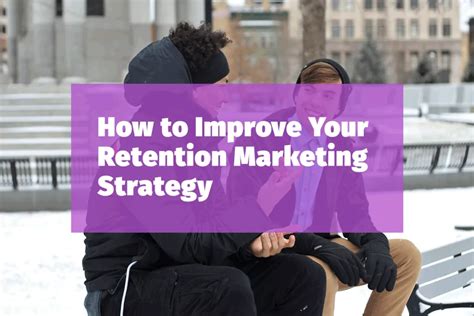 How To Improve Your Retention Marketing Strategy Referral Saasquatch