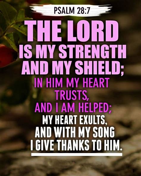 Psalm 287 Esv The Lord Is My Strength And My Shield In Him My