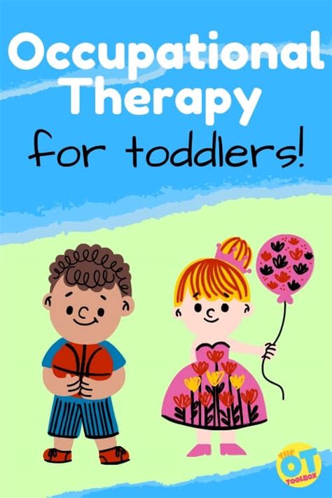Ot Activities For Toddlers The Ot Toolbox