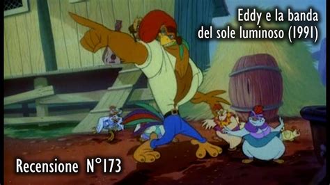 Recensione173 Maratona Don Bluth N°6 Eddy E La Banda Del Sole