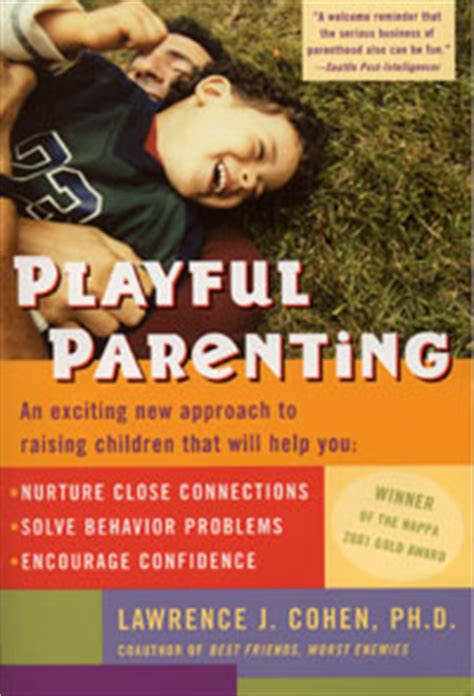 Playful parenting // watch this if you want to help your kids with big feelings!the parenting junkie discusses playful parenting. Playful Parenting by Lawrence J. Cohen, PhD