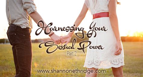 Harnessing Your Sexual Power Part 2 Official Site For Shannon