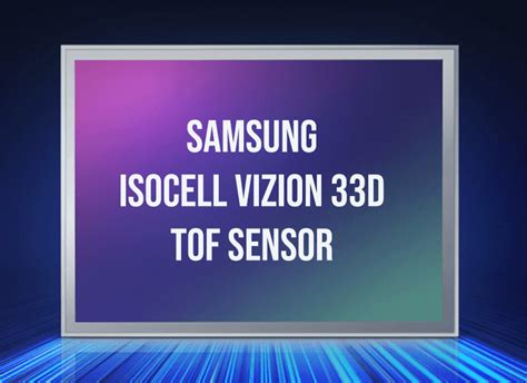 Samsung Announces Isocell Vizion 33d Tracks Subjects At 120fps From 5
