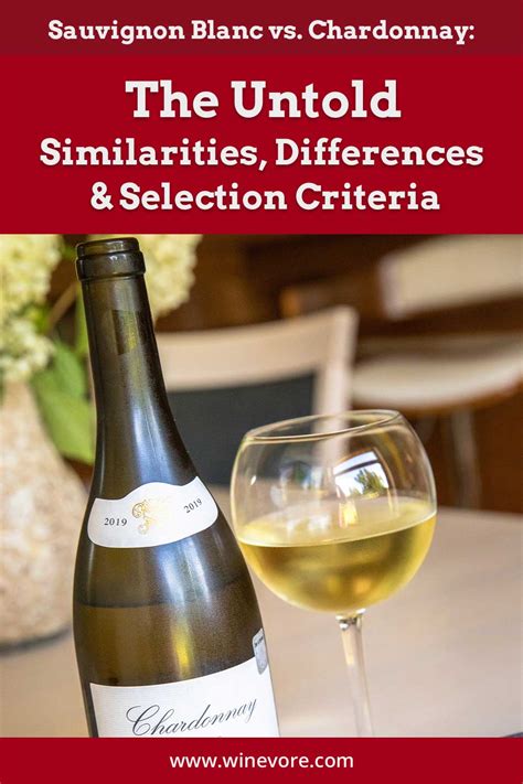 Sauvignon Blanc Vs Chardonnay The Untold Similarities Differences