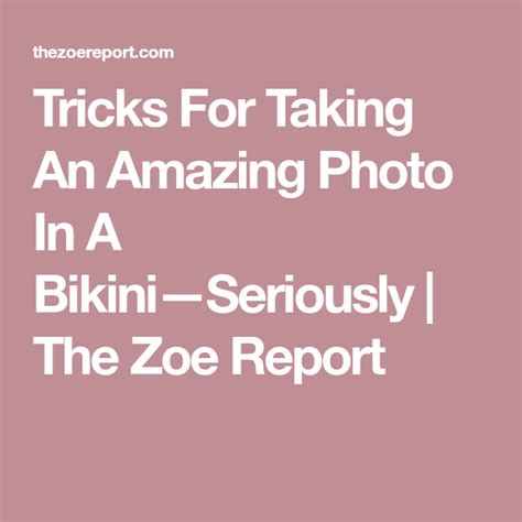 Tricks For Taking An Amazing Photo In A Bikiniseriously Cool Photos