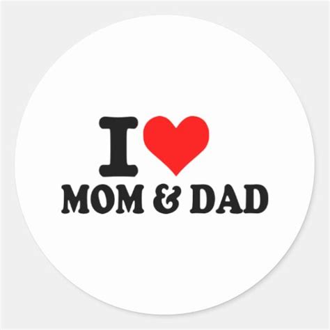 I Love Mom And Dad Classic Round Sticker Zazzle
