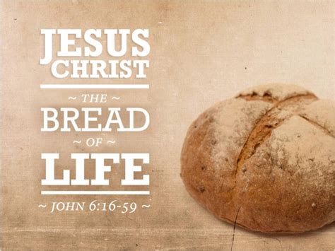 Jesus Christ The Bread Of Life Part 1 Orland Park Church
