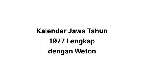 Kalender Jawa Tahun 1977 Lengkap Dengan Weton Kalenderize