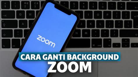 Zoom Virtual Background Android How To Use Zoom Virtual Backgrounds To